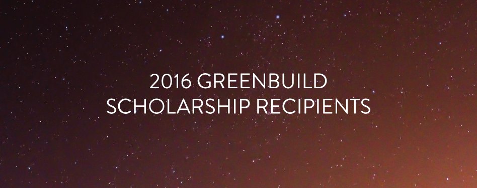 USGBC's tweet photo. Learn more about out #Greenbuild16 scholarship recipients from around the globe! https://t.co/nyJXeTXkTC https://t.co/zoGu3TmpeL