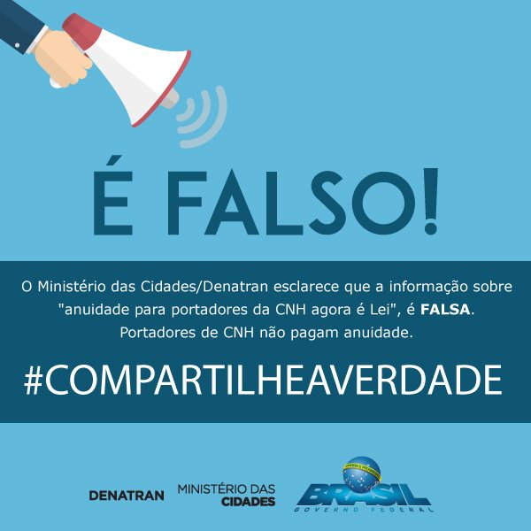 #Denatran | Mensagem "anuidade p/ portadores da CNH agora é Lei", que circula em redes sociais e aplicativos é falsa! #CompartilheAVerdade