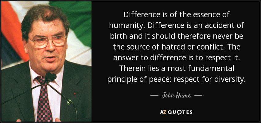 One of John Hume\s best quotes. We are all born the same happy 80th birthday 