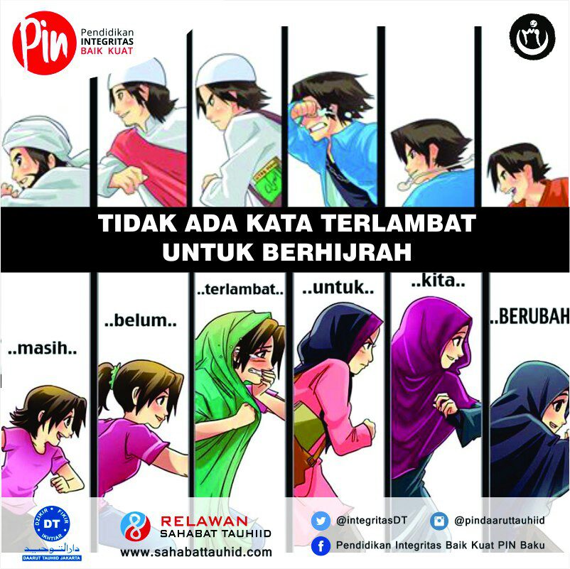 "Islam datang dlm keadaan yg asing, akan kembali pula dlm keadaan asing. Maka beruntunglah orang2 yg asing tersebut.” (HR. Muslim no. 145)