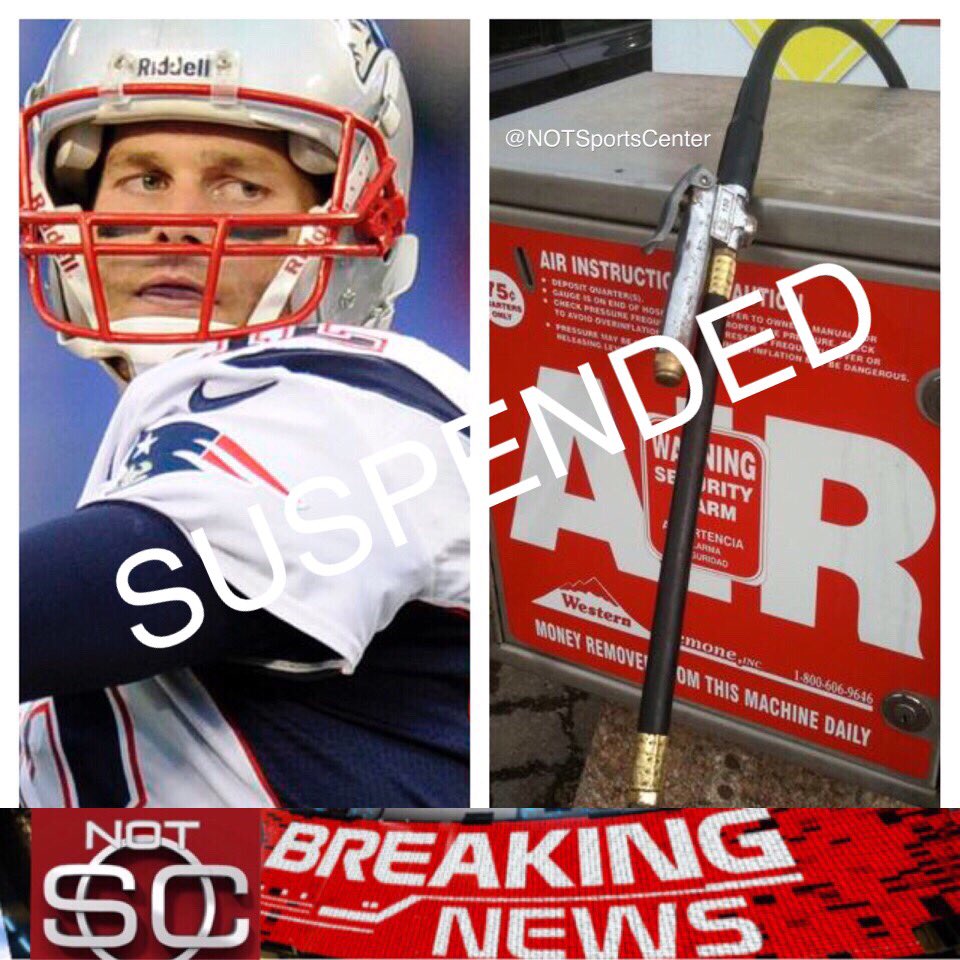 NOTSportsCenter on X: BREAKING: Tom Brady suspended for the rest of the  playoffs after he was seen using a gas station air pump Goodell: We  finally caught him.  / X