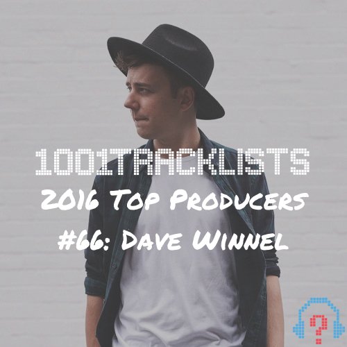1001tracklists's tweet photo. 1001Tracklists Presents: Top Producers - 2016
#66. @davewinnel
#Top100Producers
https://t.co/bEvCdvFCc0 https://t.co/66aZFLfUCJ