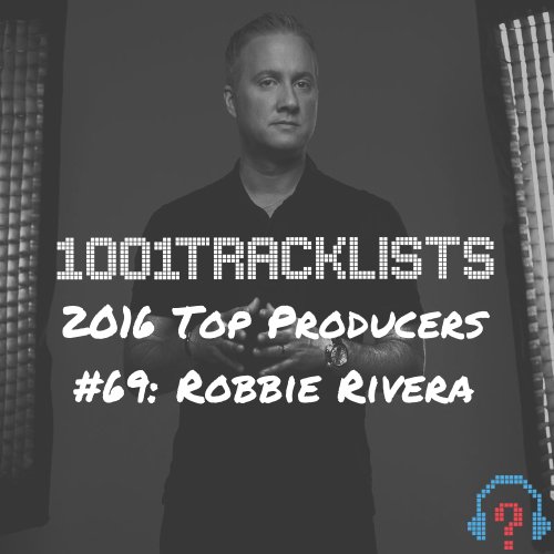 1001tracklists's tweet photo. 1001Tracklists Presents: Top Producers - 2016
69. @RobbieRivera
#Top100Producers
https://t.co/bEvCdvFCc0 https://t.co/iPHFSovjpI