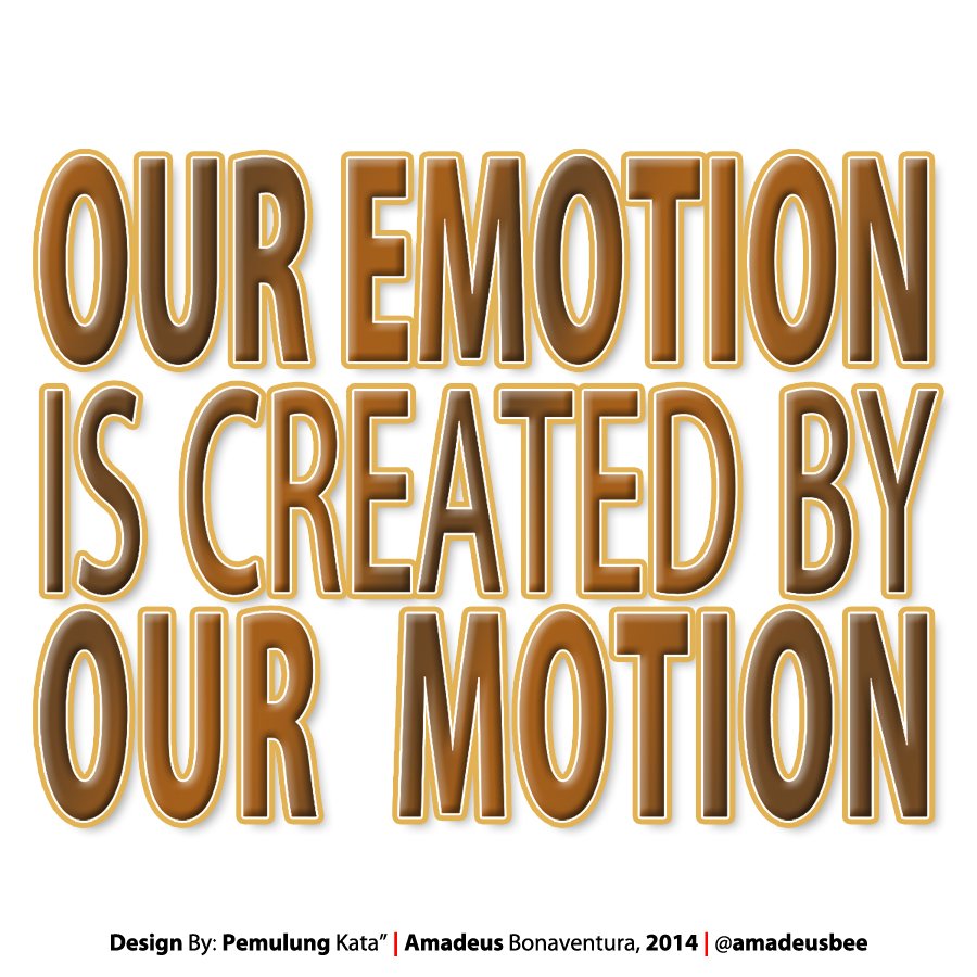 PromoJatim168's tweet photo. Our EMOTION Is Created By Our Motion

#DailyTopic
#TopicForToday
#AmadeusBonaventuraJr
#AmadeusMotivation https://t.co/AoYLcPu3LA