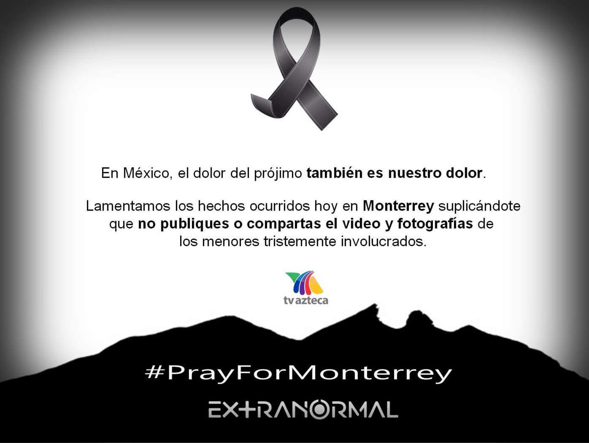 EXN_Oficial's tweet photo. Lamentamos lo ocurrido en Monterrey y oramos por la recuperación de las víctimas de este triste hecho. https://t.co/xeaO6ntoHR