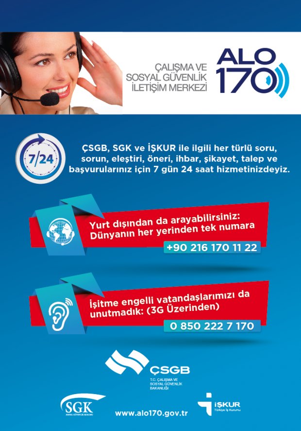 Bakanlmz letiim Merkezi ALO 170 olarak vatandalarmzn 7/24 saat  hizmetindeyiz. SGB, SGK, KUR ve MYK iin ALO 170'i ara!