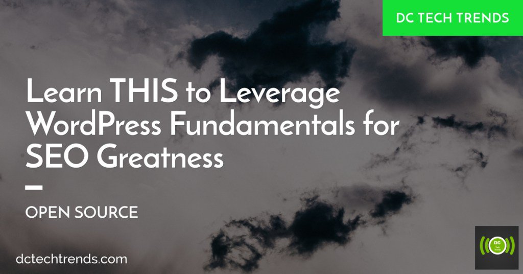 DCTechTrends's tweet photo. Learn THIS to Leverage WordPress Fundamentals for SEO Greatness https://t.co/oAIL7ItUV6 https://t.co/ZGmCp3tA7N