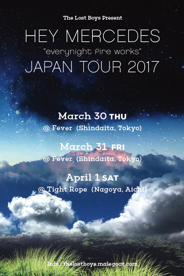 Everynight Fire Works完全再現セットでの
Hey Mercedes来日ツワー決定！
チケットは明後日、21日(土)朝10時発売！
詳細は→ thelostboys.malegoat.com