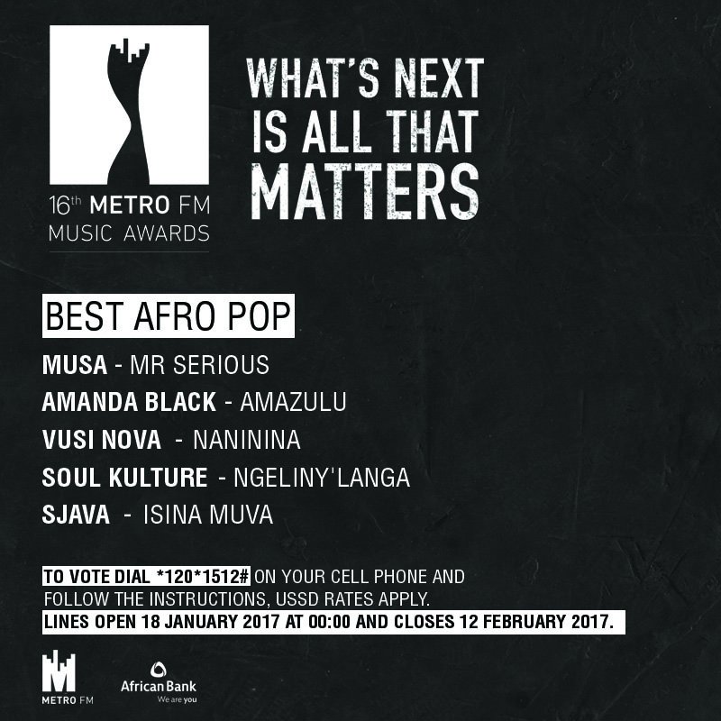 METROFMSA's tweet photo. #MMA16 Best Afropop Album sponsored b @AfricanBank @Musathevoice @AmandaBlackSA @VusiNova @Sjava_ATM @soulkulture_sa To vote dial *120*1512# https://t.co/OrfMaAVi6z