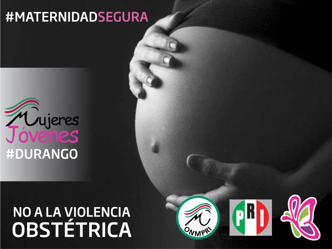 JuntasXDurango's tweet photo. No a la violencia obstétrica #MaternidadSegura https://t.co/MLBu2pRwWC