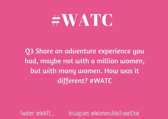 WATC_'s tweet photo. Q3 Share an adventure experience you had, maybe not with a million women, but with many women. How was it different? #WATC https://t.co/S0uoZONWfu
