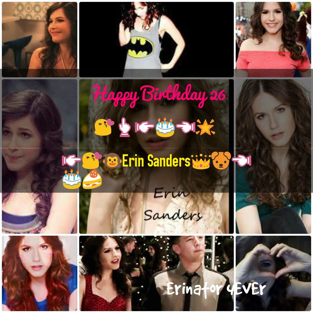   happy birthday ErIn Sanders Lerinator forever  