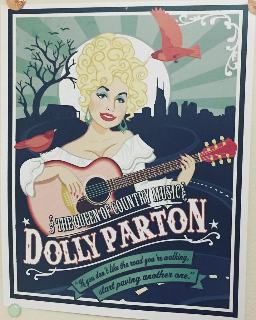 Happy Birthday Dolly Parton! I keep this poster by my desk to remind me to be strong and t 