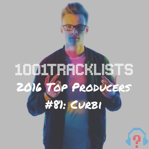 1001tracklists's tweet photo. 1001Tracklists Presents: Top Producers - 2016
81. @CurbiOfficial
#Top100Producers
https://t.co/ui9b3AZALt https://t.co/KQCWUE2Qmg