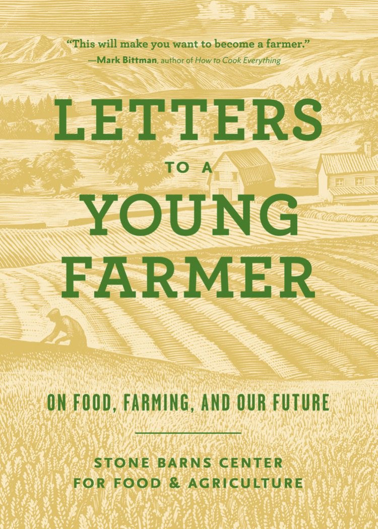 StoneBarns's tweet photo. Announcing our first book, an anthology of 36 letters + essays for #tomorrowsfarmers and our #foodfarmingfuture: https://t.co/FzwLXsyUQl https://t.co/wL9KhNd4vg