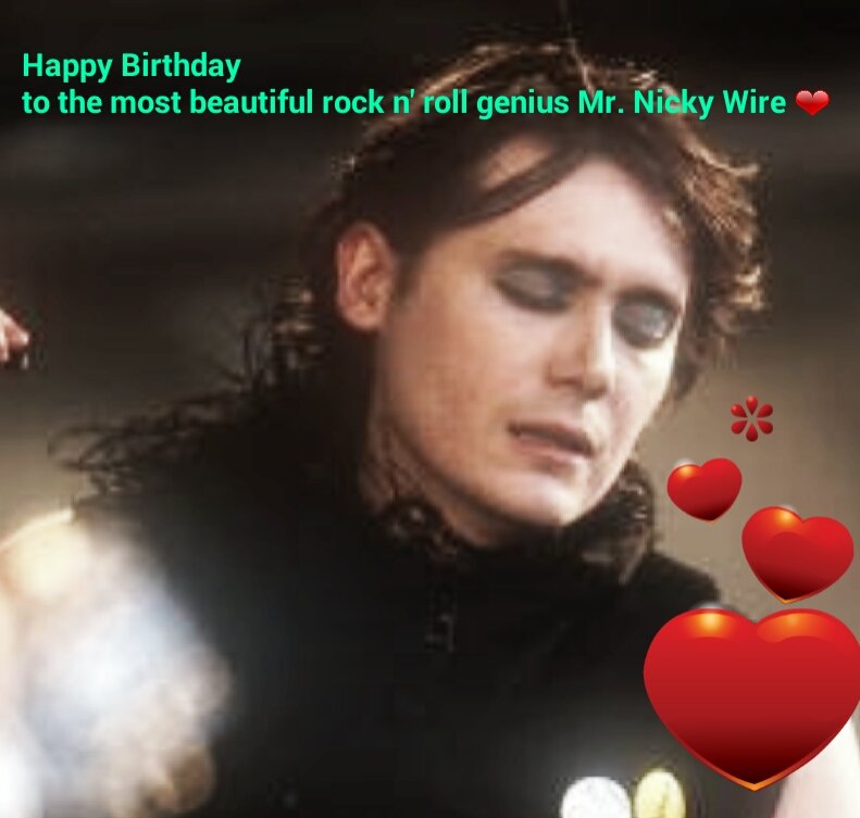  Happy Birthday Nicky Wire! 