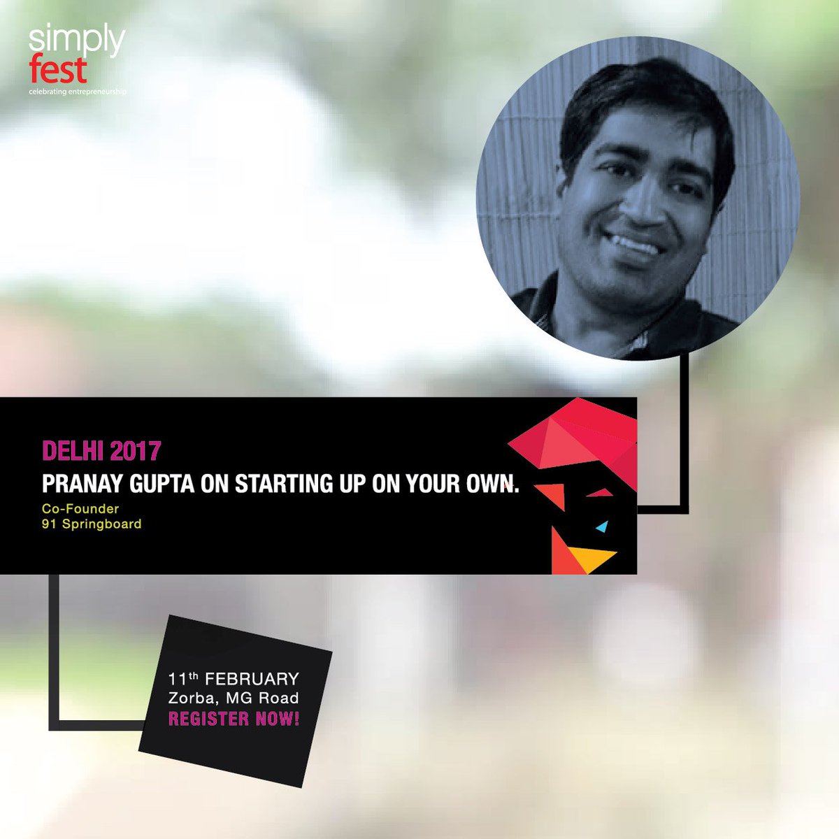 simply_fest's tweet photo. Calling all startups. Get crackin' with tips from @PranayG ( Co- Founder, 91 Springboard ) at Delhi 2017.  #SimplyFest https://t.co/rq7NKgxzCC