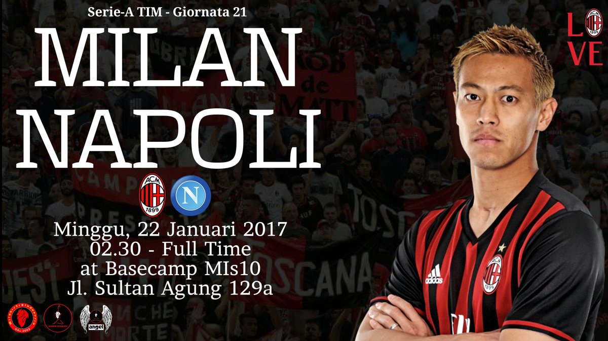 NOBAR Serie-A Giornata 21 | MILAN x napoli | Minggu, 22 Januari 2017 | 02.30 -  Full Time | at Basecamp MIs10 | HTM 5/8K