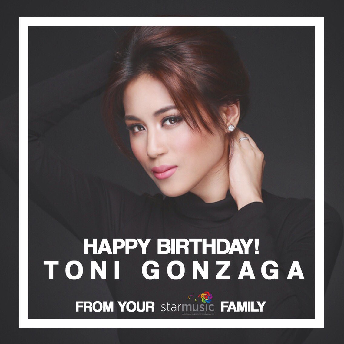 Happy happy birthday to The Ultimate Multimedia Star, Toni Gonzaga! From your Star Music family!   