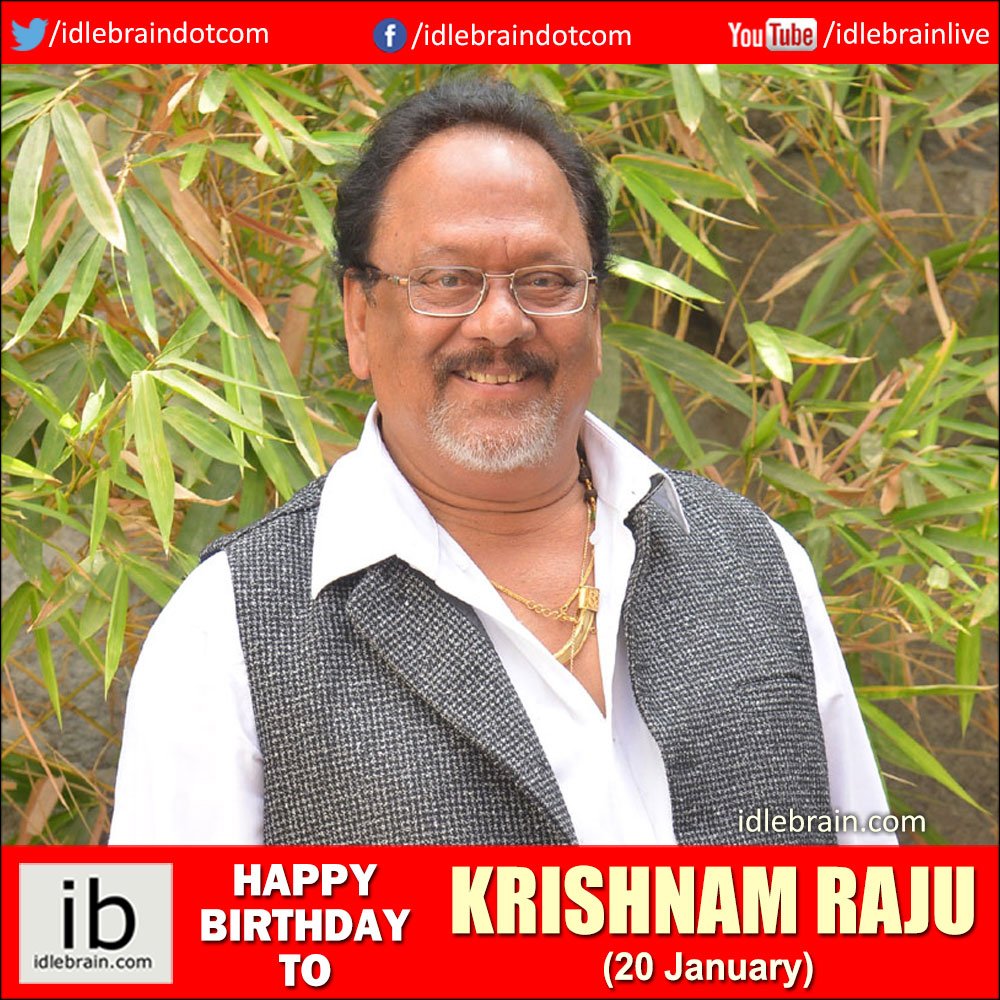 Happy Birthday to Krishnam Raju (20 January) 