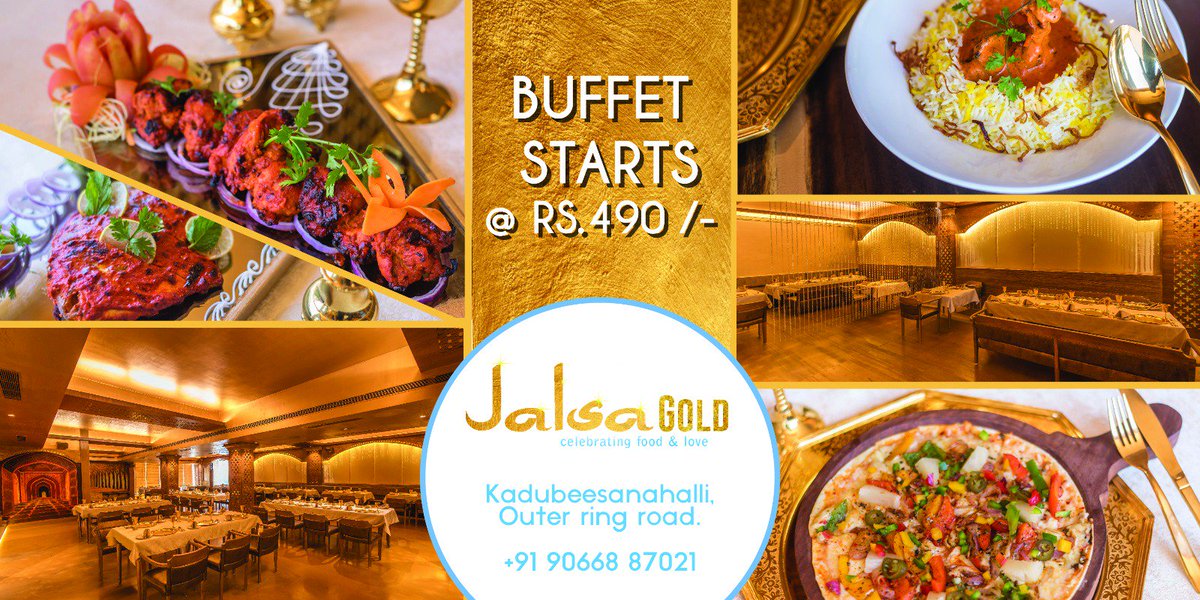 Jalsablr's tweet photo. Don't miss out on our value-for-money buffet starting @ Rs.490/- only. Celebrate food and love. #JalsaGold #FineDining #Luxury #Buffet https://t.co/5LpLoQ6NoH
