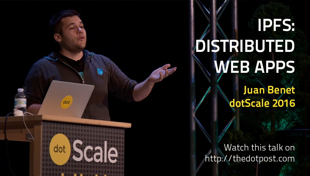 thedotpost's tweet image. .@dotScale 2016 talk by @juanbenet about @ipfsbot, a new hypermedia distribution protocol thedotpost.com/2016/05/juan-b…