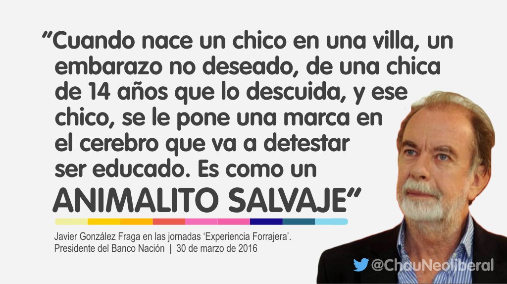 ChauNeoliberal's tweet photo. Terminemos la semana con una frase del flamante Presidente del Banco Nación
#Actualidad #BancoNación #LVN #GonzálezFraga #AnimalitoSalvaje https://t.co/ZsolrQ7lz9