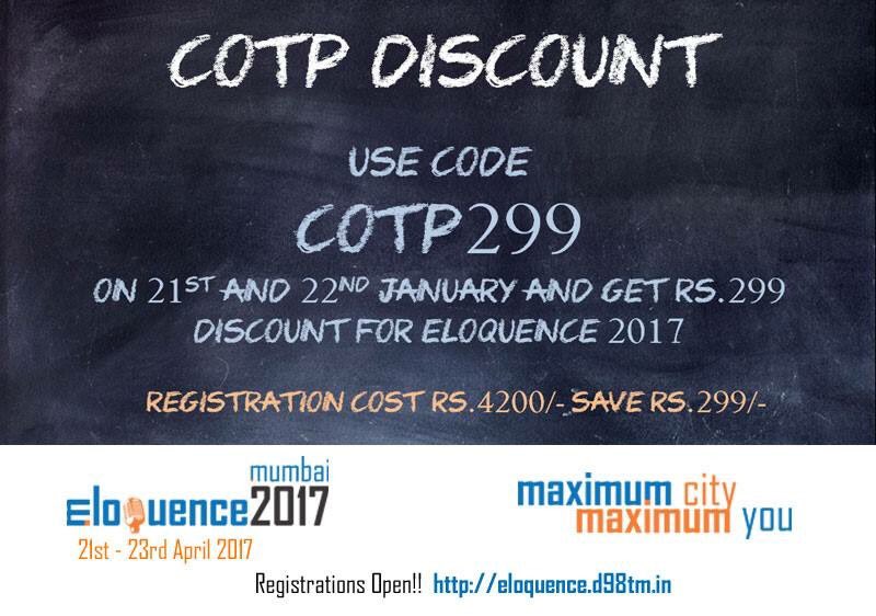 eloquence2017's tweet photo. COTP Discount! Use discount code COTP299 on 21 / 22 Jan save Rs.299/- on each #Eloquence2017 registration.
https://t.co/X7wizbnXXY @d98tm https://t.co/wM8RMpMoL2