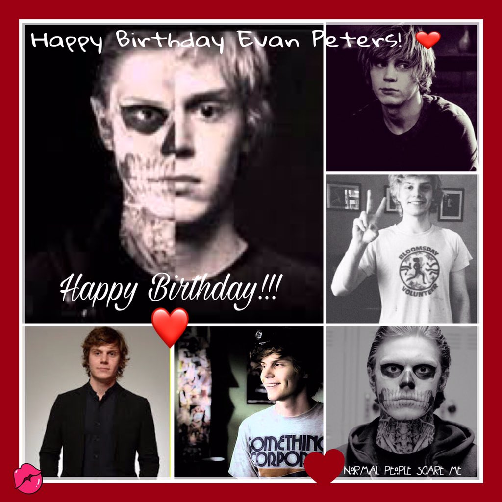 Happy Birthday Evan Peters!! I love you! Even thou u bring out nightmares you are a dream come true! 