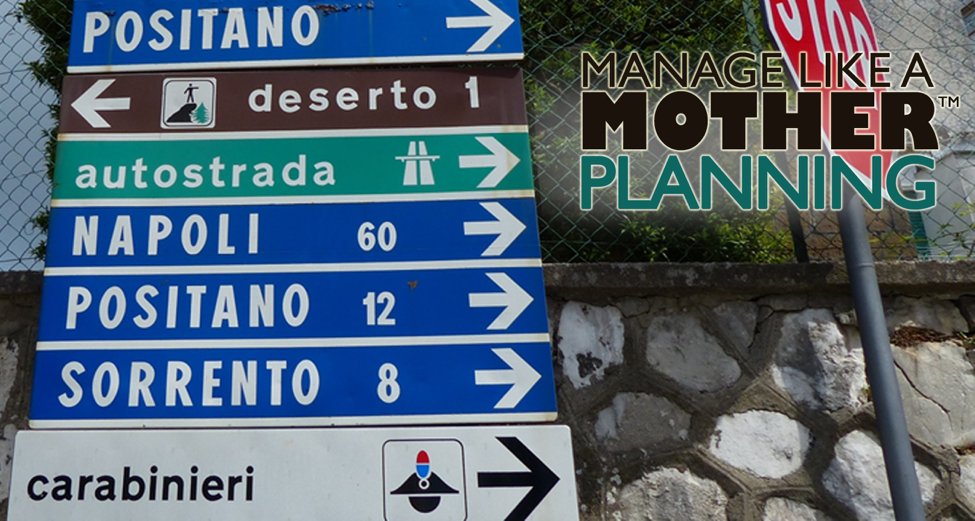 Planning: Manage Like a Mother | What we learn from moms and the key to successful goal setting plans | ow.ly/RKFP308c57A #leadership