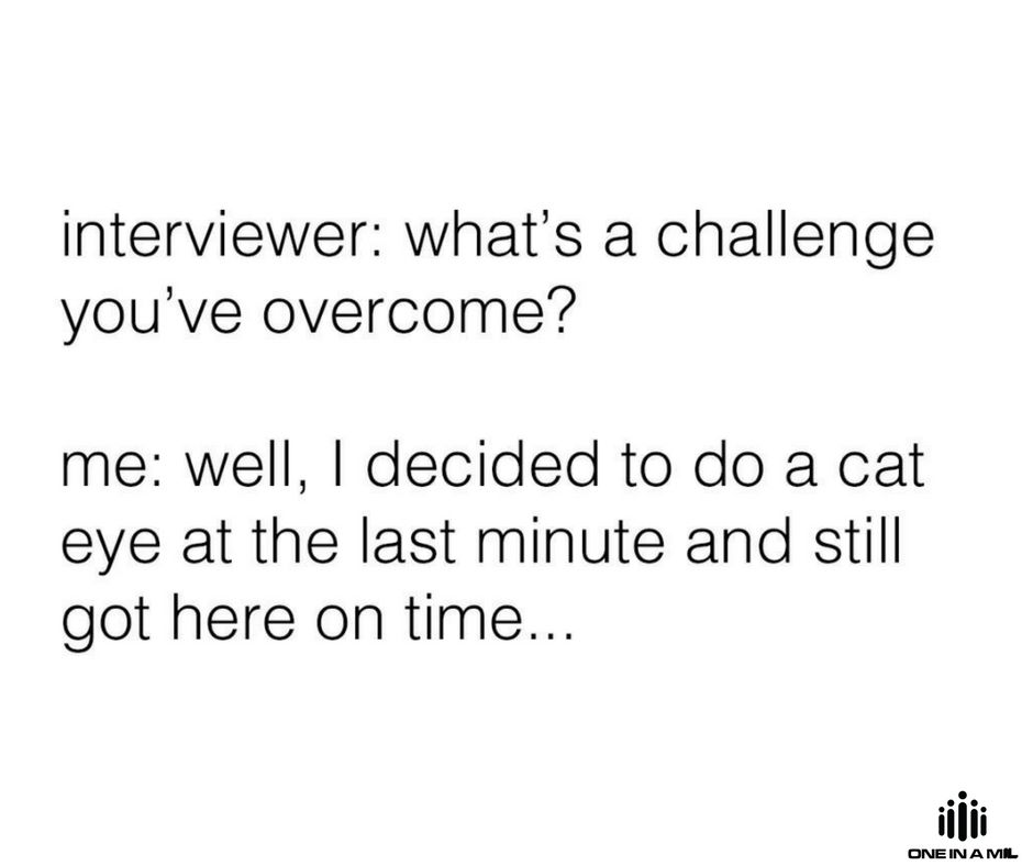 OneinaMilCHS's tweet image. #FridayFunny #InterviewHumor