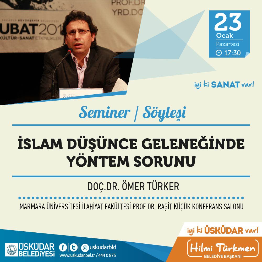 Marmara İlahiyat'ta seminer
Doç.Dr. Ömer Türker
İslam Düşünce Geleneğinde Yöntem Sorunu
23 Ocak 2017 Pazartesi/17:30
Prof.Raşit Küçük Salonu