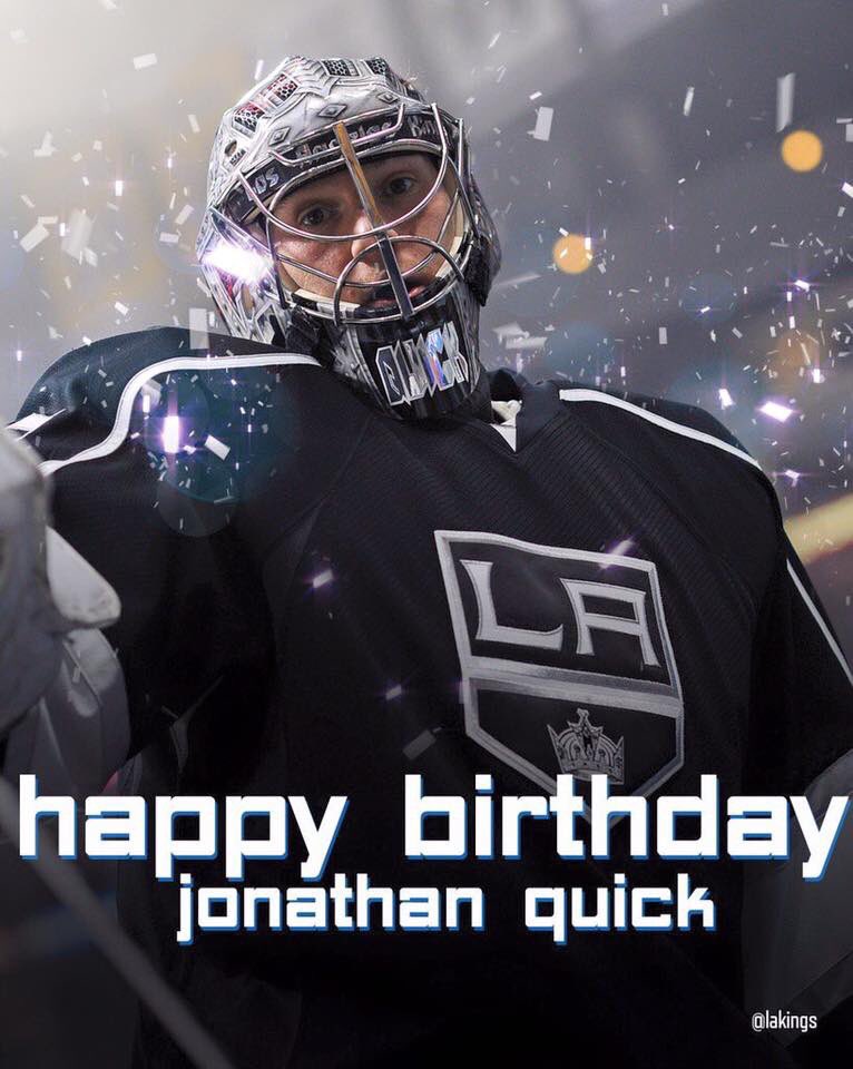 Happy Birthday Jonathan Quick.  