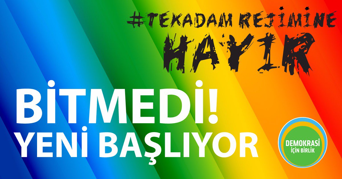 Yeni anayasanın oylaması bitmedi, yeni başlıyor #TekAdamRejimineHAYIR