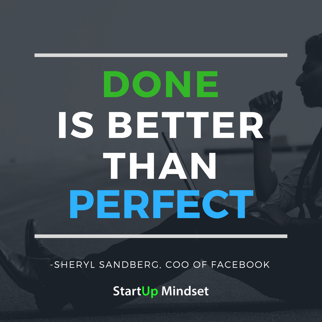 Startup Mindset Done Is Better Than Perfect Entrepreneur Startups Mindset Startup Mindset Done Is Better Than Perfect Entrepreneur Startups Mindset