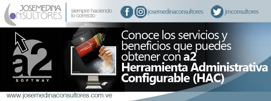 jmconsultores's tweet photo. Conoce los servicios y beneficios que puedes obtener con a2 Herramienta Administrativa Configurable HAC → https://t.co/T4b9DNGdIG #a2Softway https://t.co/s0RQfixlCo