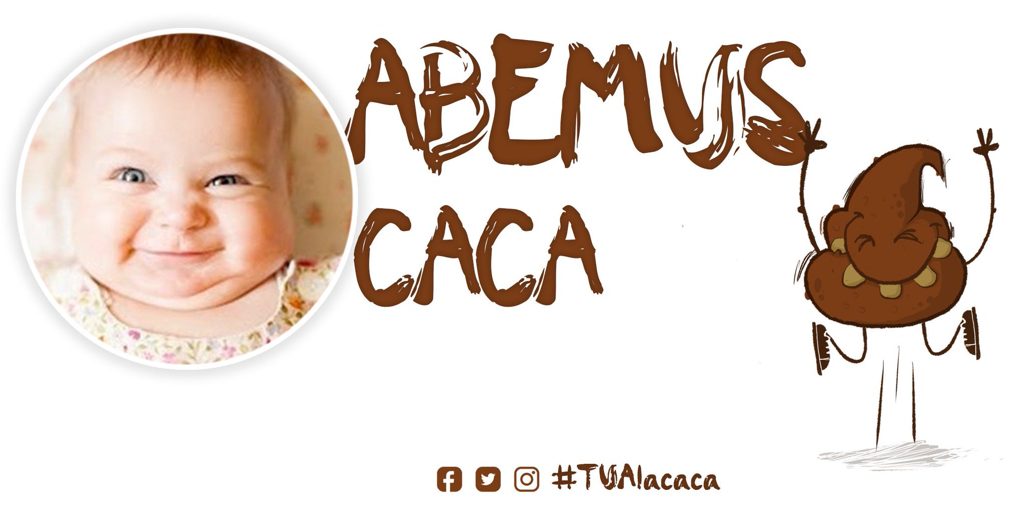 Tualacaca A Twitter Bebe Abemus Caca Caca Poop Baby Meme Tualacaca Mierda Tua Smile Meme