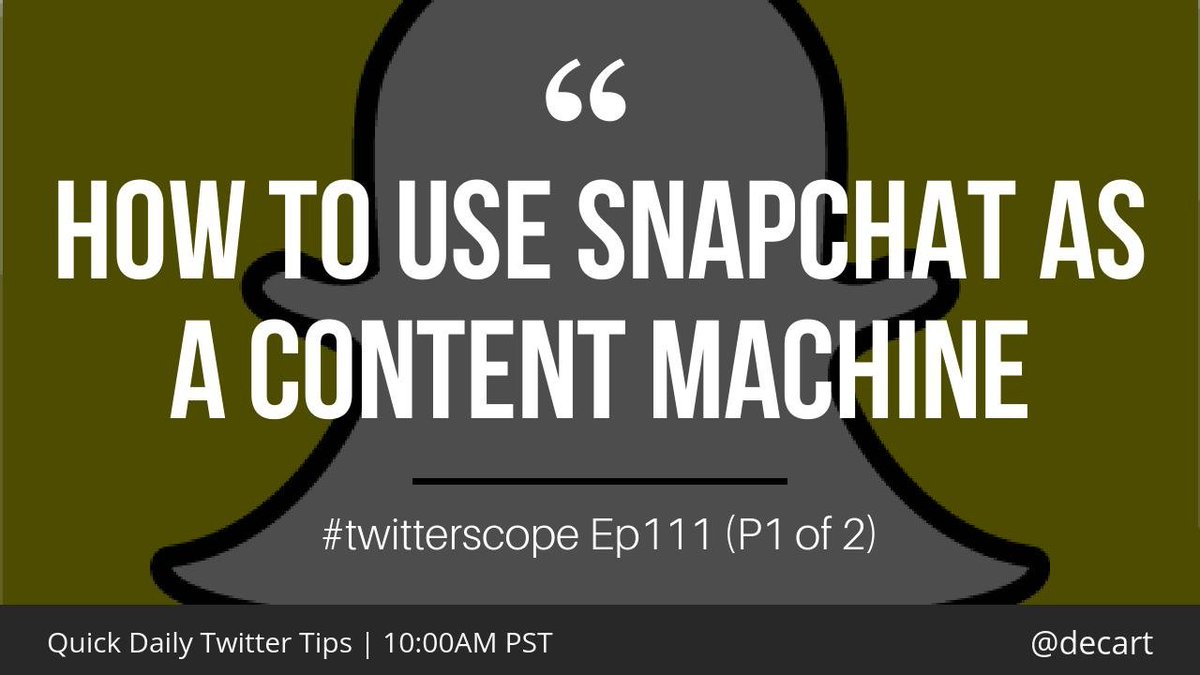 decart's tweet photo. #twitterscope Ep 111 How to Use #snapchat as a content machine https://t.co/jFIxijXd3P https://t.co/9YMBqeh8gC