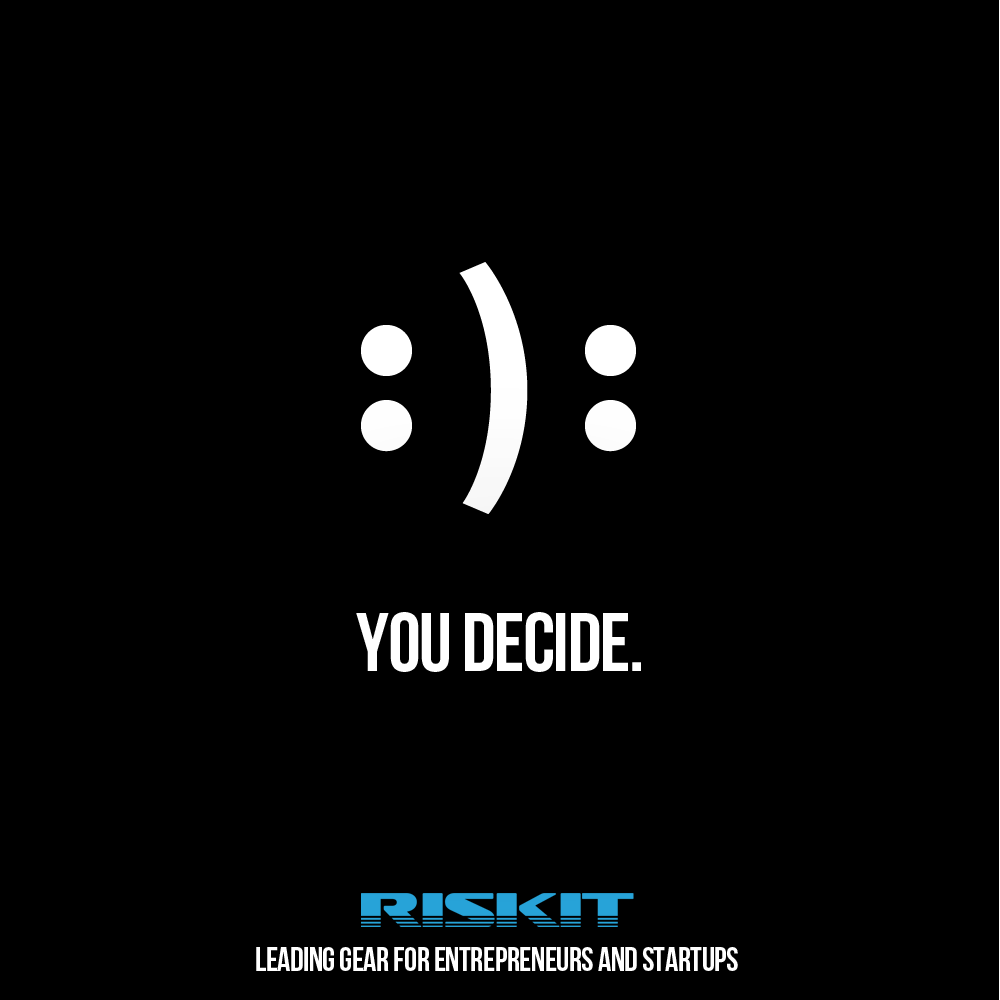 riskittees's tweet photo. You Decide. Happy Face or Sad Face. #Entrepreneur #Startup #Business #Life #MotivationalQuotes #InspirationalQuotes #Success #Mindset #Grind https://t.co/vV3tSGr6oD