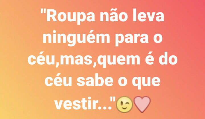 Pffffff, cê não sabe o que é o céu???