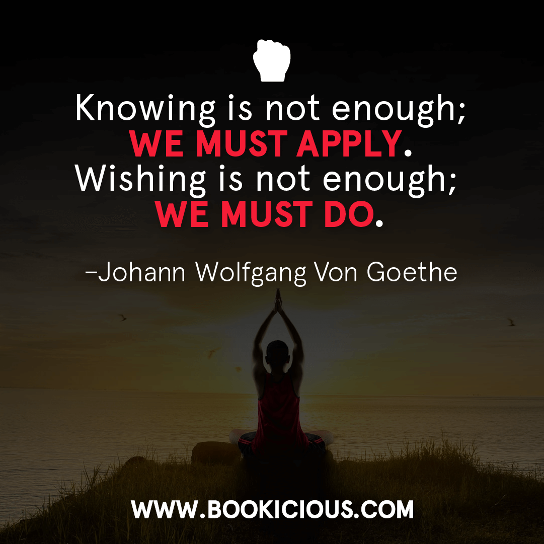 bookicious's tweet photo. Knowing is not enough; WE MUST APPLY. Wishing is not enough; WEMUST DO. 👊🏻 https://t.co/OTDHyNuv5L