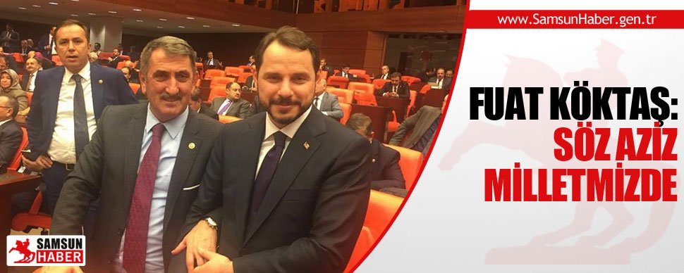 Fuat Köktaş: “Söz Aziz Milletimizde” - samsunhaber.gen.tr/fuat-koktas-so…