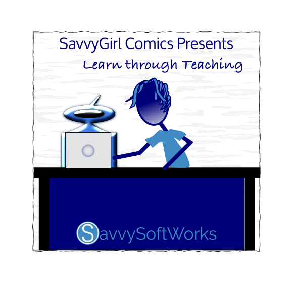 SavvyGirlComics's tweet image. #SavvySoftWorks #LearnThroughTeaching @PaulSCoder @garyanewsome @MissShurie @6multipliedby7