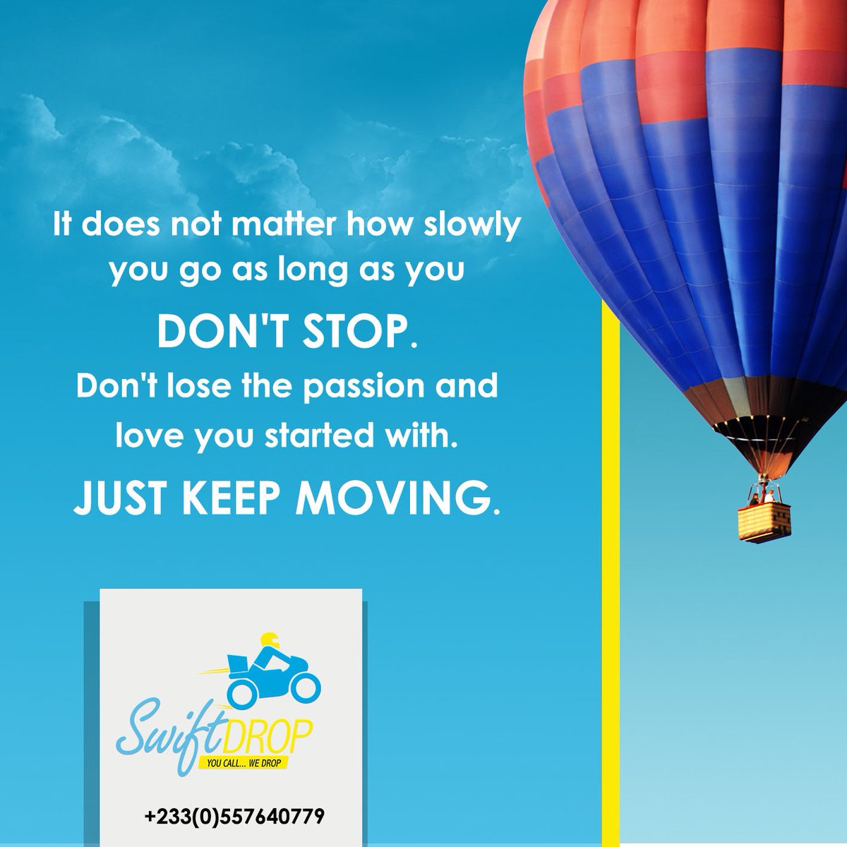 SwiftDropgh's tweet photo. Just keep moving. Call #swiftdrop on 0557640779 to deliver your products &amp; gifts within Accra and Tema. #MotivationalMonday #youcallwedrop https://t.co/BeT9AcBgze
