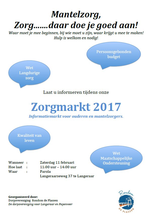 Volgende week zaterdag, 11 februari, organiseert dorpsvereniging 'Rondom de plassen' een Zorgmarkt in Parola te Langeraar: