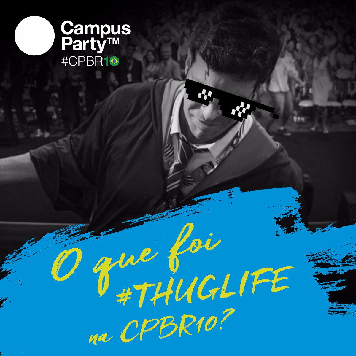 CampusPartyBRA's tweet photo. Poste 1 foto com o momento #thuglife da #CPBR10 na timeline do app e ganhe 1 ingresso para a #CPBR11. A mais curtida leva o prêmio e brindes https://t.co/WqSPR3P8FJ