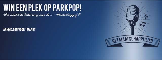 Welke muzikant, band of singer-songwriter maakt de mooiste song over de ‘Maatschappij’ en wint een plek op Parkpop, Vlaggetjesdag of HipFest