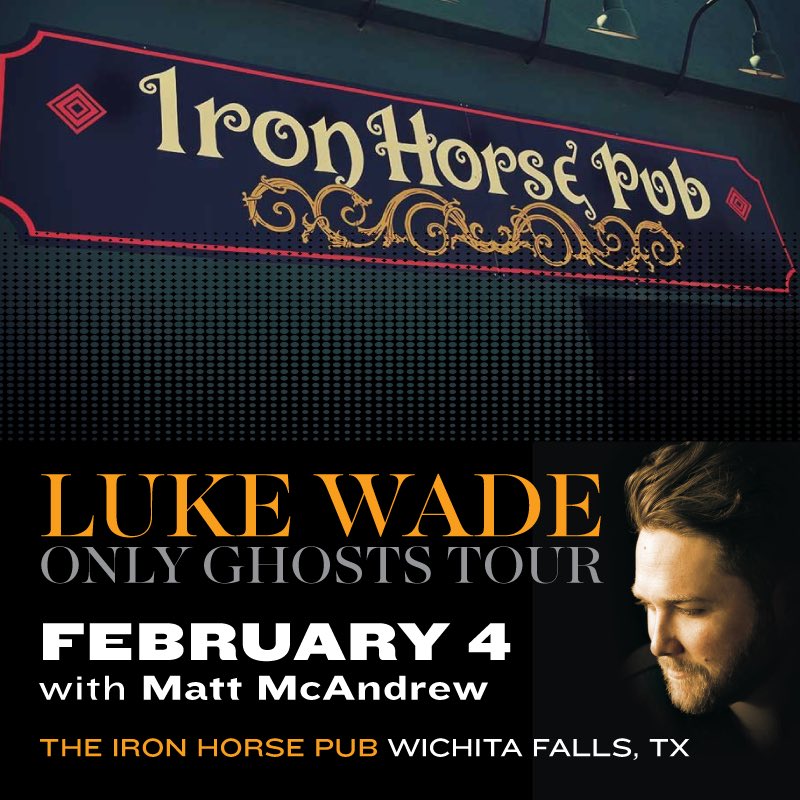 lukewademusic's tweet photo. Wichita Falls!

We Are Doin' It Live Tonite at @ironhorsepub

@mattmcandrewmusic 9pm

https://t.co/K0FNjYIkVS

#OnlyGhosts #LukeWade https://t.co/RR6xgpCREr