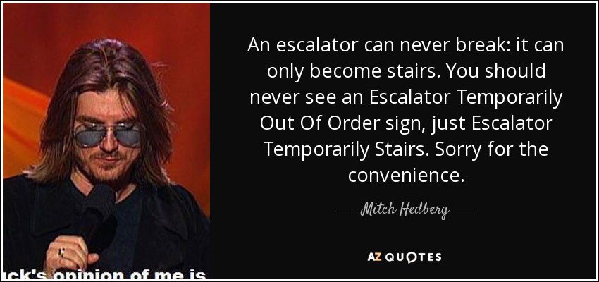 daveynat's tweet photo. The escalator was broken at Barnes &amp; Noble and I broke into this quote. They were not amused. https://t.co/o29JsmjaaI