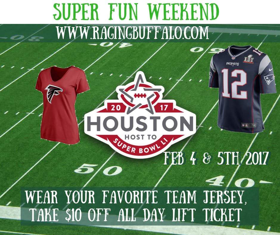 SUPER FUN WEEKEND!
Are you a fan of the big game this weekend?
Wear ANY TEAM JERSEY and get $10 Off an ALL DAY Lift